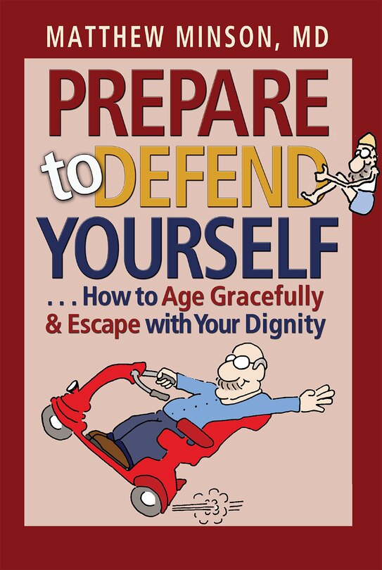 Couverture_Prepare to Defend Yourself . . . How to Age Gracefully and Escape with Your Dignity