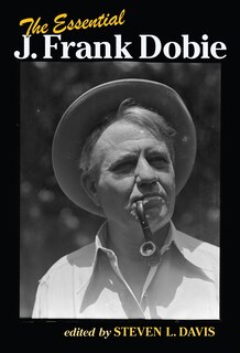 Couverture_The Essential J. Frank Dobie