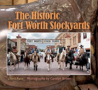 Couverture_The Historic Fort Worth Stockyards