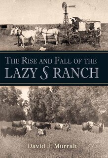 Couverture_The Rise and Fall of the Lazy S Ranch