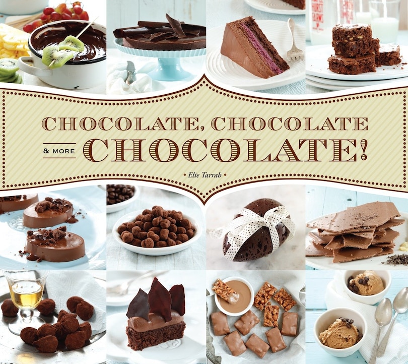 Front cover_Chocolate, Chocolate & More Chocolate!