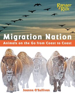 Migration Nation (national Wildlife Federation): Animals On The Go From Coast To Coast