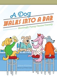 Front cover_A Dog Walks Into A Bar...