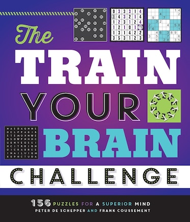 The Train Your Brain Challenge: 156 Puzzles For A Superior Mind