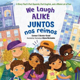Couverture_We Laugh Alike / Juntos nos reímos (Spanish Bilingual Edition)