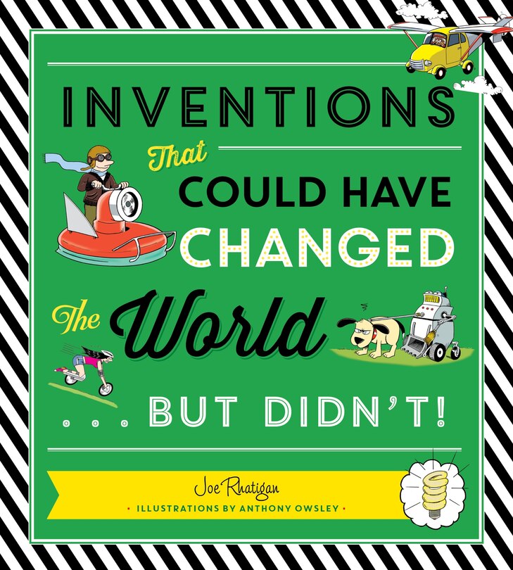 Front cover_Inventions That Could Have Changed the World...But Didn't!