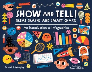 Front cover_Show And Tell! Great Graphs And Smart Charts
