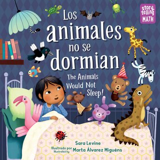 Front cover_Los animales no se dormian / The Animals Would Not Sleep (Spanish Bilingual Edition)