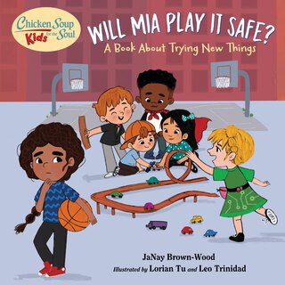 Couverture_Chicken Soup For The Soul Kids: Will Mia Play It Safe?