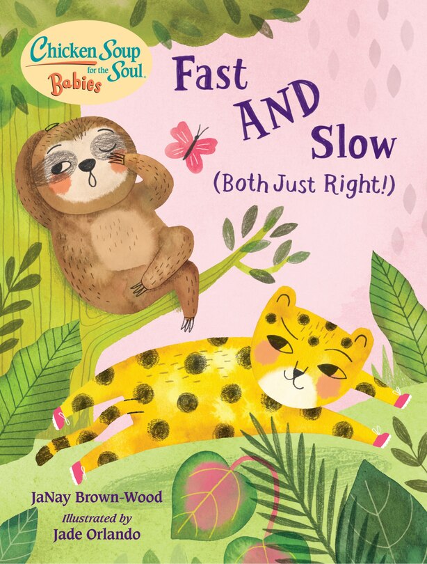 Front cover_Chicken Soup For The Soul Babies: Fast And Slow (both Just Right!)