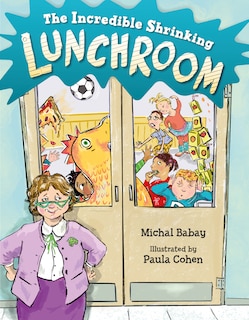 Couverture_The Incredible Shrinking Lunchroom