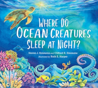 Couverture_Where Do Ocean Creatures Sleep at Night?