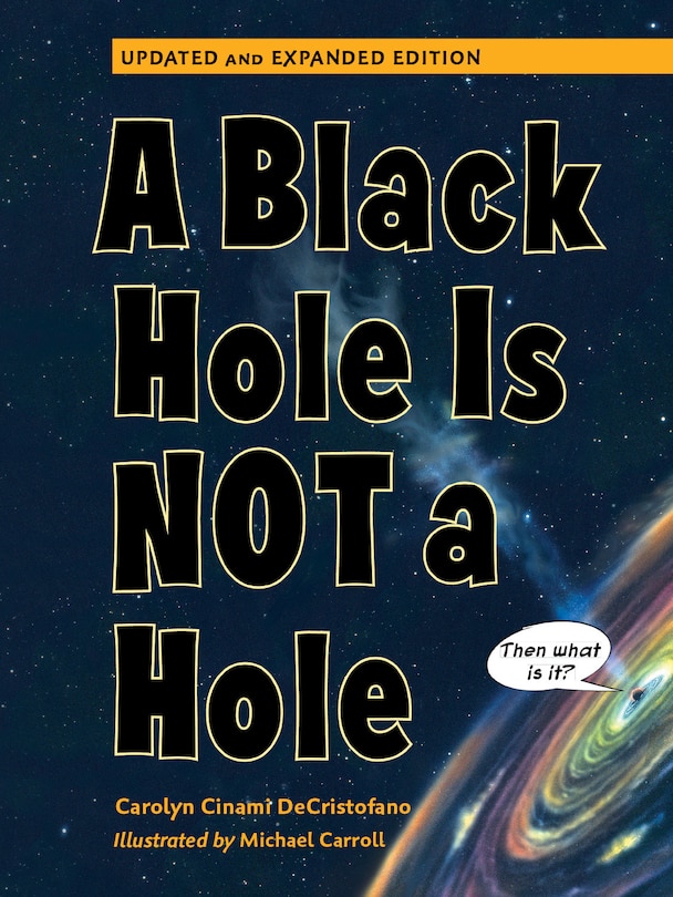 A Black Hole Is Not A Hole: Updated Edition