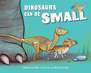 Couverture_Dinosaurs Can Be Small