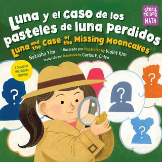 Couverture_Luna y el caso de los pasteles de luna perdidos / Luna and the Case of the Missing Mooncakes (Spanish Bilingual Edition)