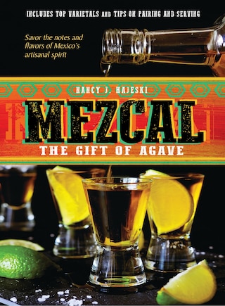 Mezcal: The Gift Of Agave