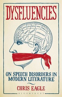 Dysfluencies: On Speech Disorders in Modern Literature