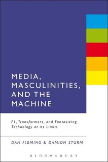 Front cover_Media, Masculinities, and the Machine