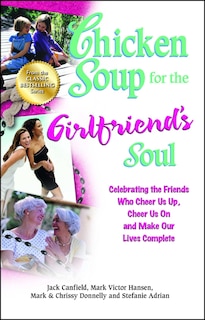Front cover_Chicken Soup for the Girlfriend's Soul