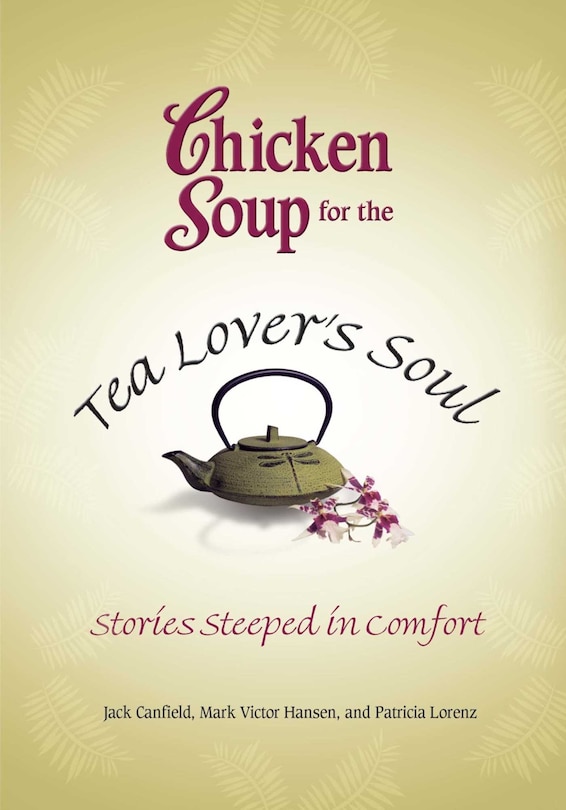 Front cover_Chicken Soup for the Tea Lover's Soul