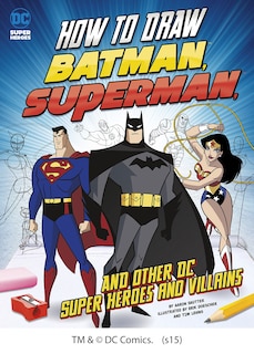 Couverture_How to Draw Batman, Superman, and Other DC Super Heroes and Villains