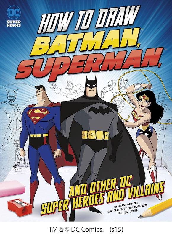 Couverture_How to Draw Batman, Superman, and Other DC Super Heroes and Villains