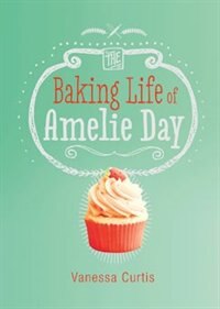 Front cover_The Baking Life of Amelie Day