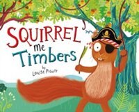Front cover_Squirrel Me Timbers