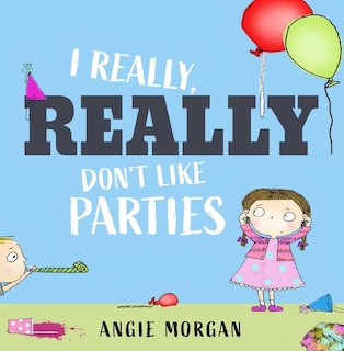 Couverture_I Really, Really Don't Like Parties