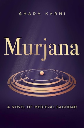 Murjana: A novel of medieval Baghdad