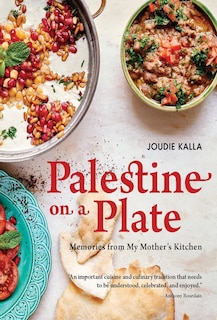 Palestine on a Plate: Memories from My Mother's Kitchen