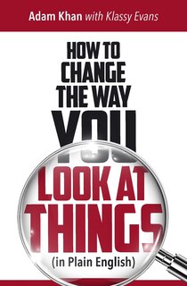 Couverture_How to Change the Way You Look at Things (in Plain English)
