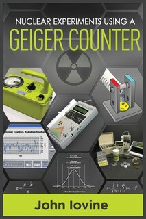 Front cover_Nuclear Experiments Using A Geiger Counter