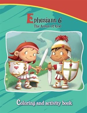 Ephesians 6 Coloring and Activity Book: The Armor of God