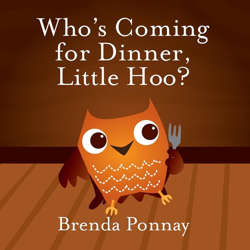 Front cover_Who's Coming for Dinner, Little Hoo?