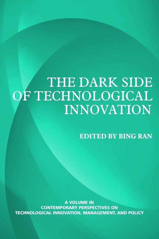 Front cover_The Dark Side of Technological Innovation
