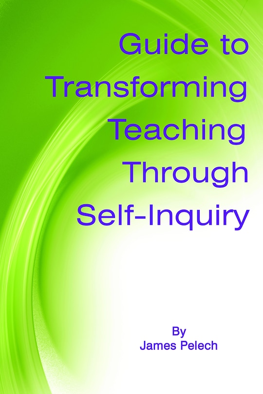 Front cover_Guide to Transforming Teaching Through Self-Inquiry