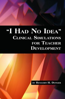 Couverture_I Had No Idea Clinical Simulations for Teacher Development