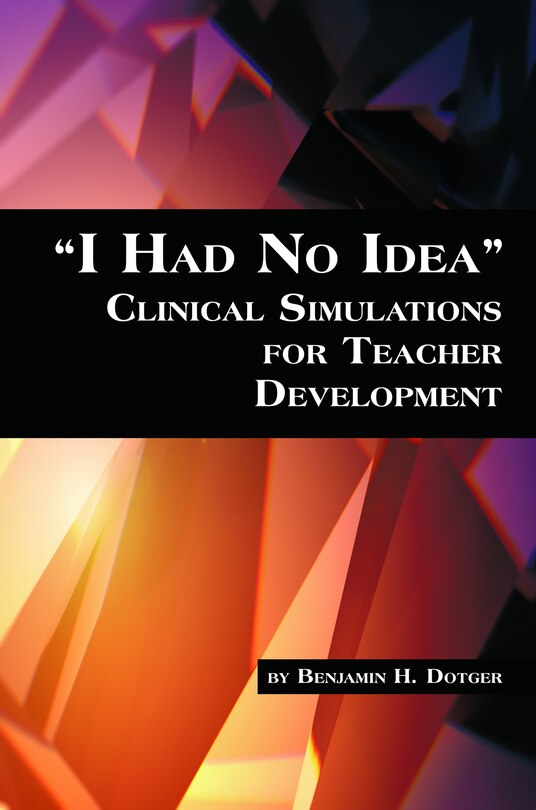 Couverture_I Had No Idea Clinical Simulations for Teacher Development