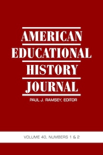 Front cover_American Educational History Journal Vol 40 Issue 1 & 2