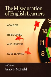 Front cover_The Miseducation of English Learners