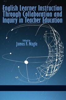 Couverture_English Learner Instruction Through Collaboration and Inquiry in Teacher Education