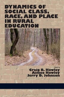 Front cover_Dynamics of Social Class, Race, and Place in Rural Education