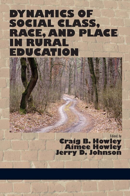 Front cover_Dynamics of Social Class, Race, and Place in Rural Education