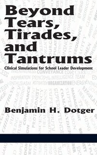 Front cover_Beyond Tears, Tirades, and Tantrums