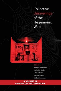 Couverture_Collective Unravelings of the Hegemonic Web