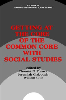Front cover_Getting at the Core of the Common Core with Social Studies