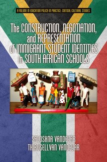 Couverture_The Construction, Negotiation, and Representation of Immigrant Student Identities in South African Schools