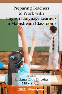 Couverture_Preparing Teachers to Work with English Language Learners in Mainstream Classrooms
