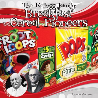 Couverture_Kellogg Family: Breakfast Cereal Pioneers